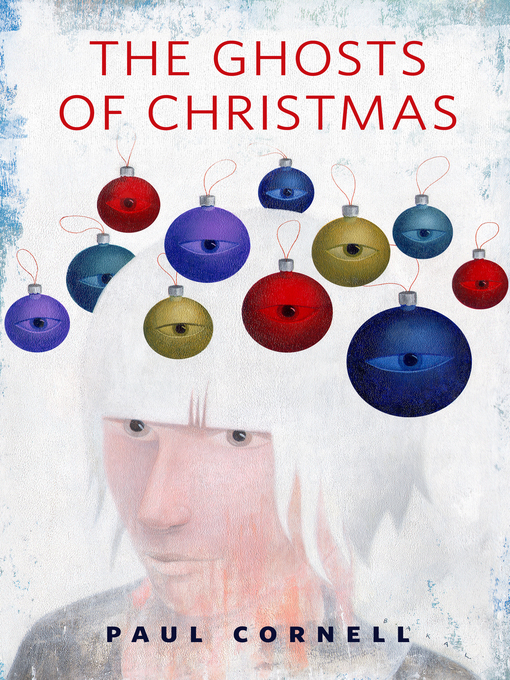 Title details for The Ghosts of Christmas by Paul Cornell - Wait list